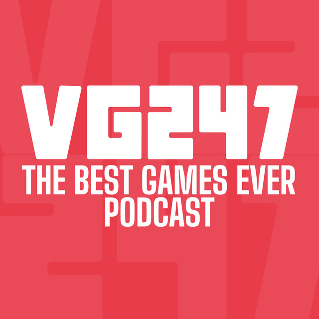 VG247’s The Best Games Ever Podcast